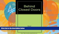 Books to Read  Behind Closed Doors  Full Ebooks Most Wanted