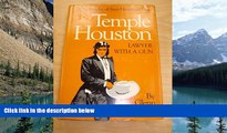 Big Deals  TEMPLE HOUSTON, LAWYER WITH A GUN. A Biography of Sam Houston s Son  Best Seller Books