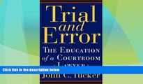 Big Deals  Trial and Error: The Education of a Courtroom Lawyer  Best Seller Books Most Wanted