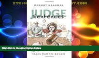 Big Deals  Judge Sentences: Tales from the Bench  Best Seller Books Best Seller