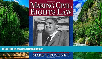 Books to Read  Making Civil Rights Law: Thurgood Marshall and the Supreme Court, 1936-1961  Full