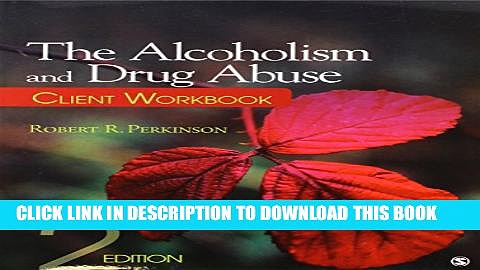 [EBOOK] DOWNLOAD The Alcoholism and Drug Abuse Client Workbook PDF