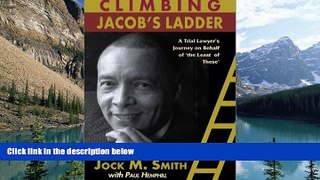 Big Deals  Climbing Jacob s Ladder: From Queens to Tuskegee: A Trial Lawyer s Journey on Behalf