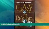 Big Deals  Crazy Rhythm: My Journey from Brooklyn, Jazz, and Wall Street to Nixon s White House,