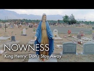 King Henry: Don’t Stay Away