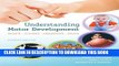 [EBOOK] DOWNLOAD Understanding Motor Development: Infants, Children, Adolescents, Adults PDF