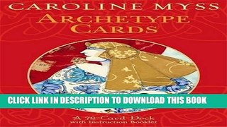 [EBOOK] DOWNLOAD Archetype Cards: A 78-Card Deck With Instruction Booklet GET NOW