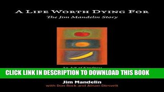 [EBOOK] DOWNLOAD A Life Worth Dying For:  The Jim Mandelin Story GET NOW