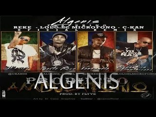 ALGENIS PRODUCTO AMBULATORIO RMX FT C KAN REKESON Y LOLO EL MICROFONO NEW 2013 PROD BY FLYVE