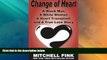 Big Deals  Change of Heart: A Black Man, A White Woman, A Heart Transplant, and A True Love Story