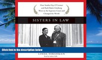 Books to Read  Sisters in Law: How Sandra Day O Connor and Ruth Bader Ginsburg Went to the Supreme