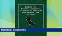 Must Have PDF  Evidence: A Concise Comparison of the Federal Rules with the California Code, 2016