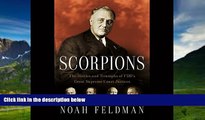 Big Deals  Scorpions: The Battles and Triumphs of FDR s Great Supreme Court Justices  Full Ebooks