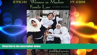 Big Deals  Women in Muslim Family Law, 2nd Edition (Contemporary Issues in the Middle East