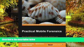 READ FULL  Practical Mobile Forensics  Premium PDF Full Ebook