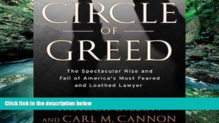 Big Deals  Circle of Greed: The Spectacular Rise and Fall of America s Most Feared and Loathed