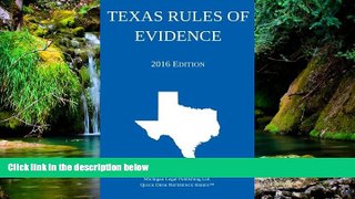 Must Have  Texas Rules of Evidence; 2016 Edition  READ Ebook Full Ebook