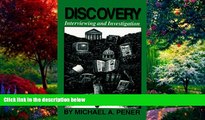 Big Deals  Discovery: Interviewing and Investigation (3rd Edition)  Best Seller Books Best Seller