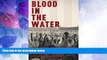 Must Have PDF  Blood in the Water: The Attica Prison Uprising of 1971 and Its Legacy  Full Read