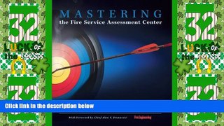 Must Have PDF  Mastering the Fire Service Assessment Center  Full Read Best Seller