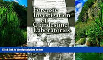 Big Deals  Forensic Investigation of Clandestine Laboratories  Full Ebooks Most Wanted