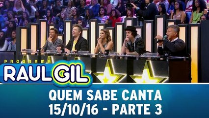 Quem Sabe Canta - 15.10.16 - Parte 3