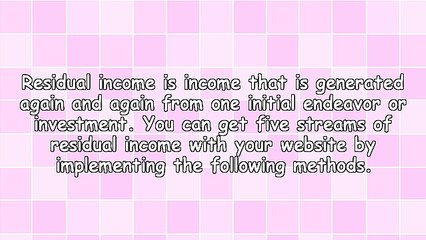How To Obtain Residual Income For Your Website