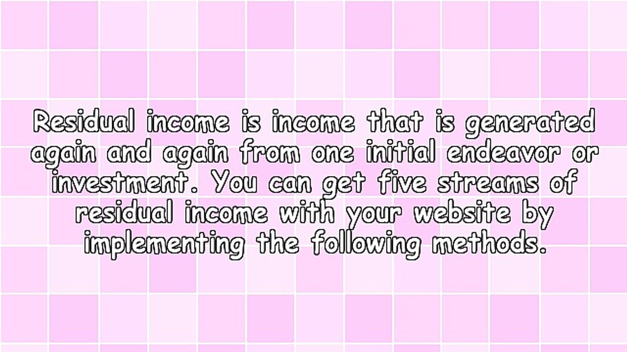 How To Obtain Residual Income For Your Website