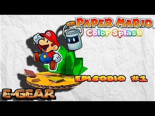 Paper Mario Color Splash - Episodio 1 : Intro Y Puerto Prisma
