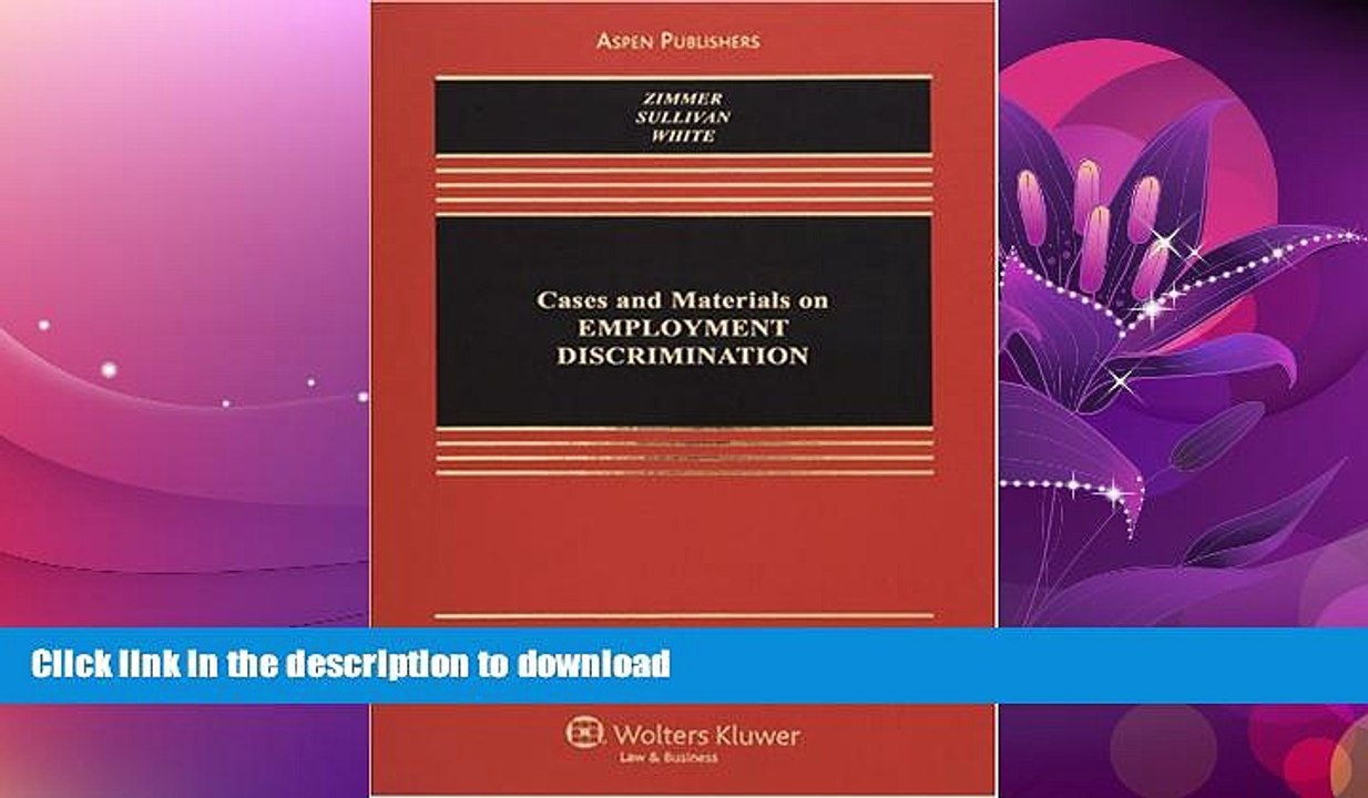 READ  Cases and Materials on Employment Discrimination (Casebook Series) FULL ONLINE