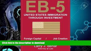 FAVORITE BOOK  EB-5 United States Immigration Through Investment FULL ONLINE