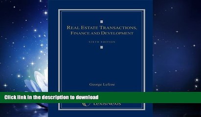 READ BOOK  Real Estate Transactions, Finance, and Development FULL ONLINE