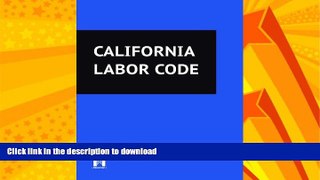 READ  California Labor Code  BOOK ONLINE