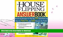 READ  The House Flipping Answer Book: Practical Answers to More Than 125 Questions on How to