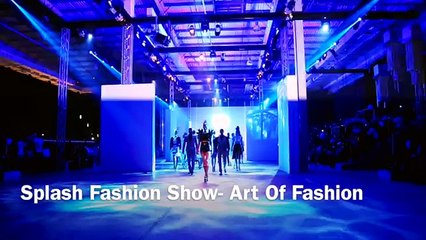 Splash Fashion Show Highlights- The Art of Fashion