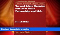 READ BOOK  Tax and Estate Planning with Real Estate, Partnerships, and LLCs FULL ONLINE