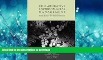 READ THE NEW BOOK Collaborative Environmental Management: What Roles for Government-1 READ PDF