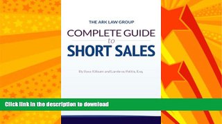 READ  The Ark Law Group: Complete Guide to Short Sales FULL ONLINE