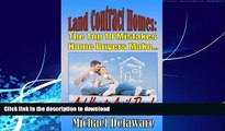 GET PDF  Land Contract Homes: The Top 10 Mistakes Home Buyers Make... And How to Avoid Them!  PDF