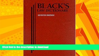 READ BOOK  Black s Law Dictionary 7th Edition FULL ONLINE