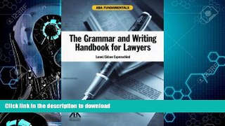 READ  The Grammar and Writing Handbook for Lawyers (ABA Fundamentals) FULL ONLINE