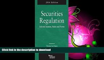 FAVORITE BOOK  Securities Regulation, Selected Statutes, Rules and Forms: 2016 Edition  PDF ONLINE