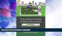 GET PDF  The Investor s Guide to Alternative Assets: The JOBS Act, 