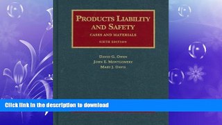READ BOOK  Products Liability and Safety, 6th (University Casebooks) (University Casebook