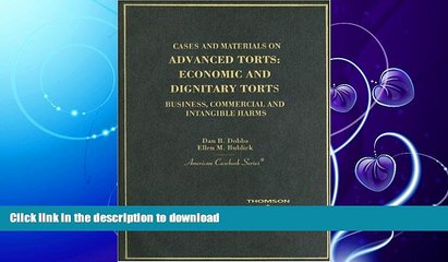 FAVORITE BOOK  Cases and Materials on Advanced Torts: Economic and Dignitary Torts - Business,