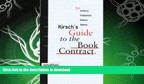 READ BOOK  Kirsch s Guide to the Book Contract: For Authors, Publishers, Editors, and Agents  GET