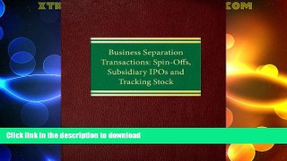 FAVORITE BOOK  Business Separation Transactions: Spin-Offs, Subsidiary IPOs and Tracking Stock