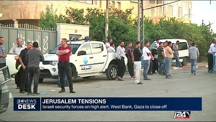 Israeli security forces on high alert, West Bank, Gaza to close off