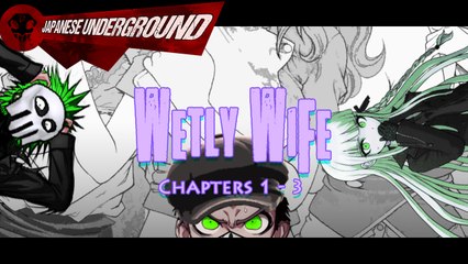 JAPANESE UNDERGROUND - Series 1 :: Ep. 22 - Wetly Wife (Ch. 1 - 3)
