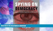 READ BOOK  Spying on Democracy: Government Surveillance, Corporate Power and Public Resistance